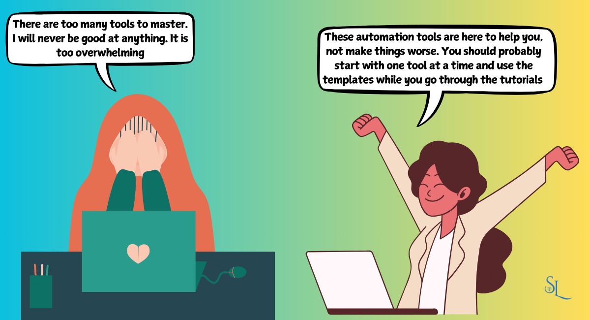 This illustration shows a split-screen comparison of two different mindsets when approaching automation tools. On the left, a figure is shown feeling overwhelmed with their hands on their face, expressing frustration about having too many tools to master. On the right, a more optimistic figure is shown celebrating with raised arms, sharing advice about taking things one step at a time and using templates while learning through tutorials. 