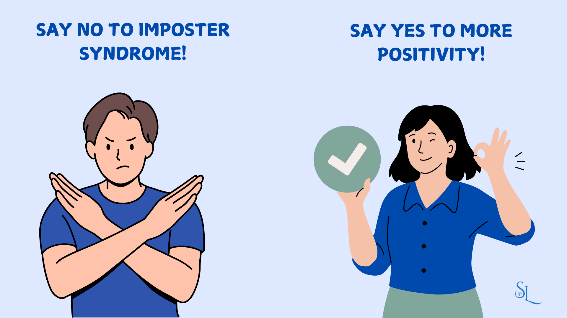 A picture showing someone saying no to imposter syndrome and yes to positivity 