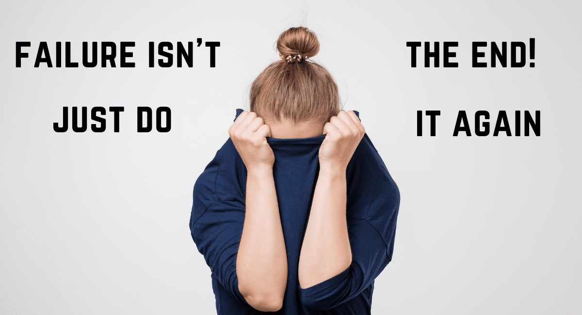 a woman covering her face with her hands with the text failure is not the end, just do it again