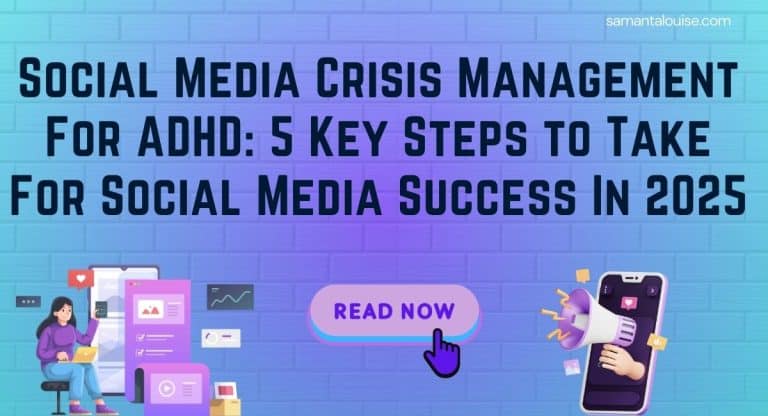 Infographic with blue background with the article title entiled " Social Media Crisis Management For ADHD: 5 Key Steps to Take For Social Media Success In 2025"