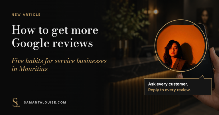 Samanta Louise beside the title How to get more Google reviews: five habits for service businesses in Mauritius